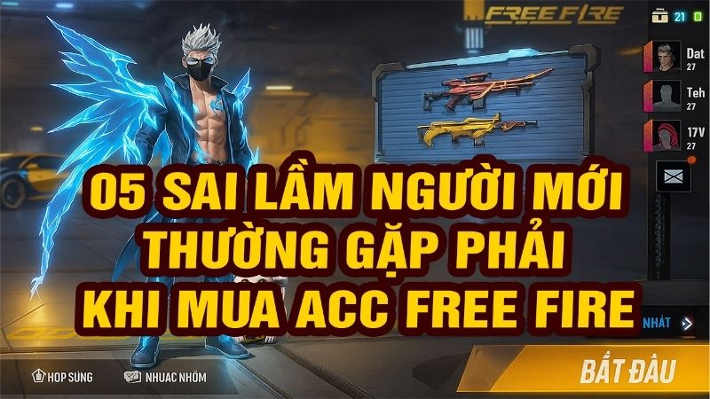 Top 5 Sai Lầm Khi Mua Acc Free Fire Khiến Game Thủ Mất Tiền
