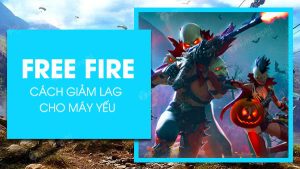 Cách Giảm Lag Free Fire Garena Hiệu Quả Trên Mọi Thiết Bị