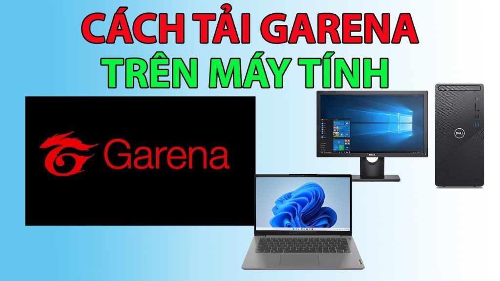 Cách Tải Garena PC Mới Nhất Và Cài Đặt Nhanh Chóng